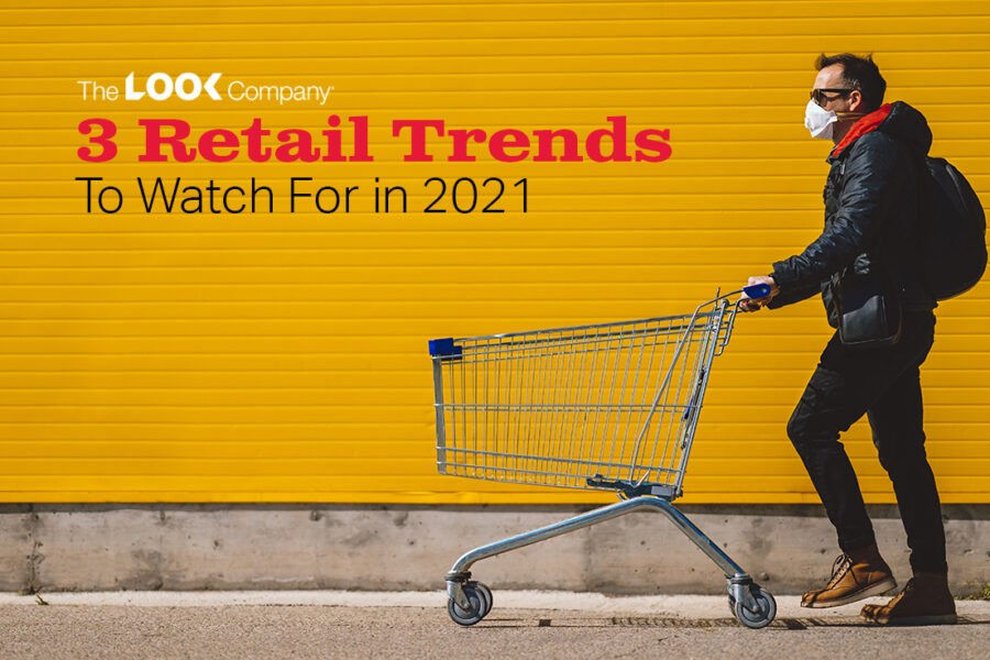 Promotional image for ""The LOOK Company: 3 Retail Trends To Watch For in 2021"" shows a masked man pushing an empty shopping cart against a yellow wall.